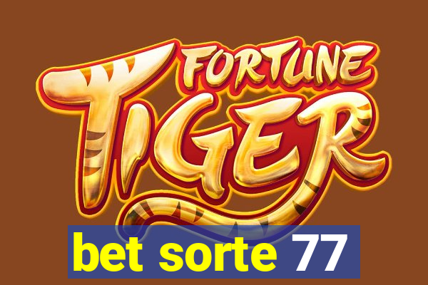 bet sorte 77